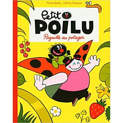 Petit Poilu - Pagaille au potager